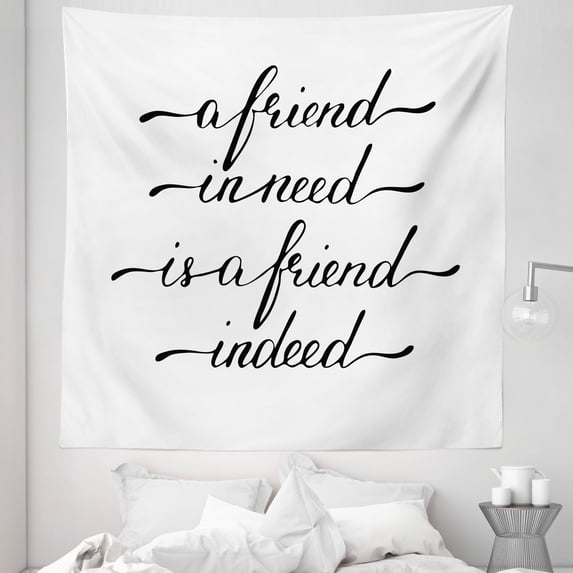Sayings Tapestry, Friend in Need is a Friend Indeed Endless Togetherness Handwritten Art, Fabric Wall Hanging Decor for Bedroom Living Room Dorm, 5 Sizes, White and Charcoal Grey, by Ambesonne