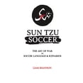 thumbnail image 1 of Pre-Owned Sun Tzu Soccer: The Art of War in Soccer Language & Scenarios (Paperback) 1651857725 9781651857724, 1 of 2