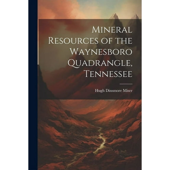 Mineral Resources of the Waynesboro Quadrangle, Tennessee (Paperback)