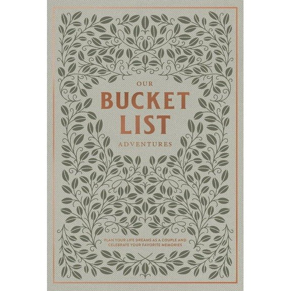 Heirloom Story Books and Guided Journals Our Bucket List Adventures: Plan Your Life Dreams as a Couple and Celebrate Your Favorite Memories, (Hardcover)