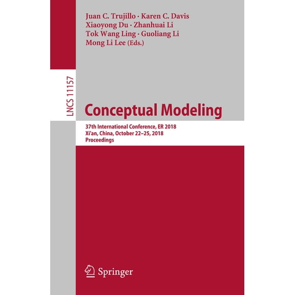 Conceptual Modeling: 37th International Conference, Er 2018, Xi'an, China, October 22-25, 2018, Proceedings, (Paperback)
