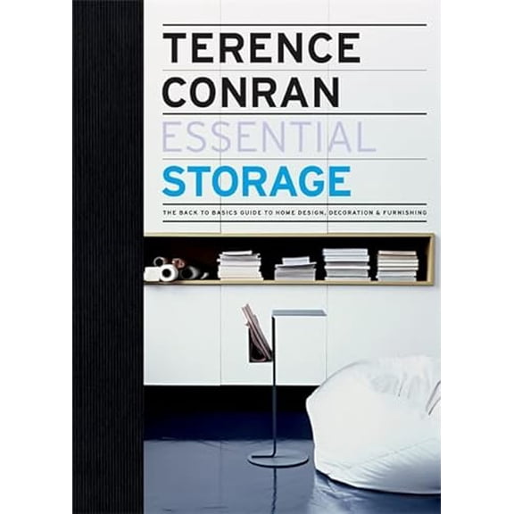 Pre-Owned Essential Storage: The Back to Basics Guide to Home Design, Decoration & Furnishing (Hardcover) 1840915501 9781840915501