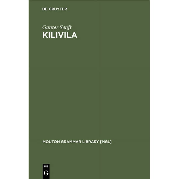 Mouton Grammar Library [Mgl] Kilivila, Book 3, (Hardcover)