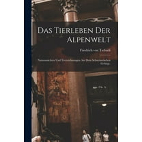 Das Tierleben der Alpenwelt (Paperback)