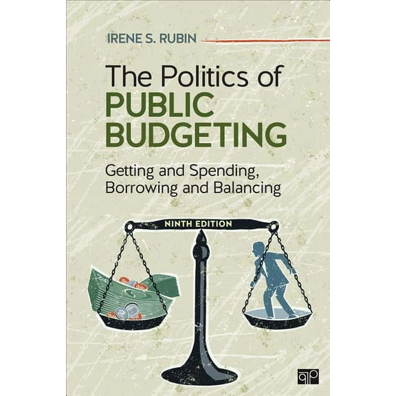 The Politics of Public Budgeting: Getting and Spending, Borrowing and Balancing, (Paperback)