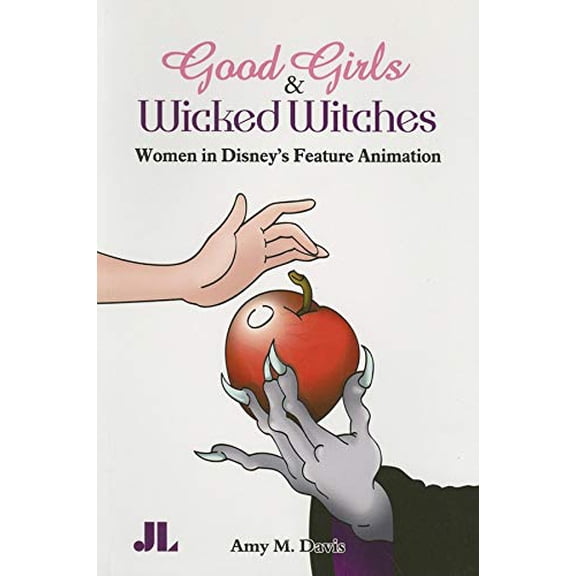 Pre-Owned Good Girls and Wicked Witches: Women in Disney's Feature Animation, 9780861966738, 0861966732, Paperback,