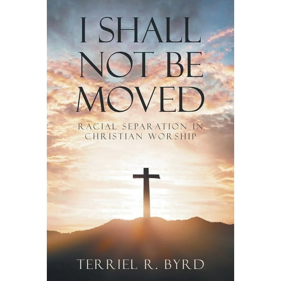 I Shall Not Be Moved, (Paperback)