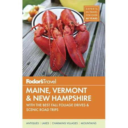 Fodor's maine, vermont & new hampshire : with the best fall foliage drives & scenic road trips - pap: (Best Route For Fall Foliage In New England)
