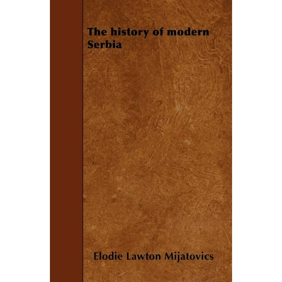 The history of modern Serbia (Paperback)