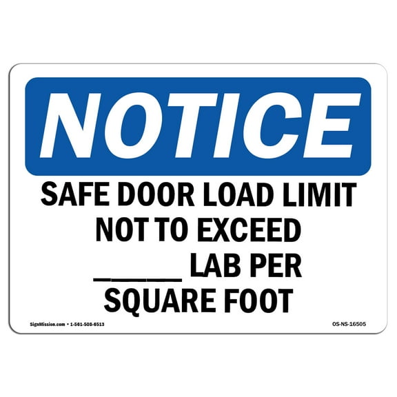 OSHA Notice Sign - NOTICE Safe Floor Load Limit Not To Exceed____Lbs | Plastic Sign | Protect Your Business, Work Site, Warehouse |  Made in the USA