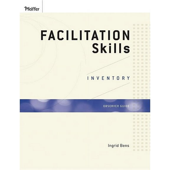 Facilitation Skills Inventory (FSI), Observer Guide, (Paperback)