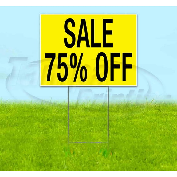 Sale 75% Off (18" x 24") Yard Sign, Includes Metal Step Stake
