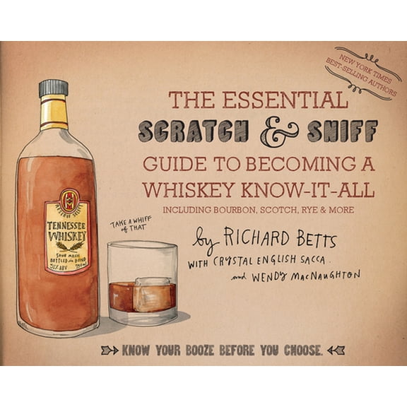 Pre-Owned The Essential Scratch & Sniff Guide to Becoming a Whiskey Know-It-All: Know Your Booze Before You Choose (Hardcover) 0544520602 9780544520608