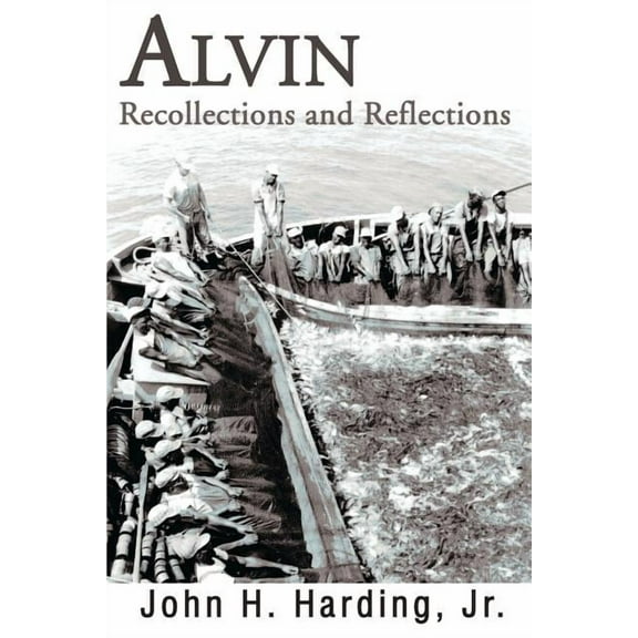 Alvin: Recollections and Reflections, (Paperback)