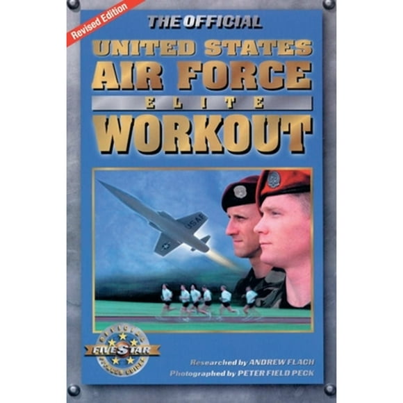 Pre-Owned The Official US Air Force Elite Workout (Paperback 9781578261741) by Andrew Flach, Peter Field Peck