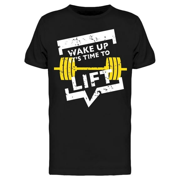 Wake Up It's Time To Lift T-Shirt Men -Image by Shutterstock, Male 3X-Large