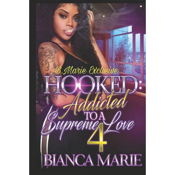 Hooked 4: Addicted to a Supreme Love (Paperback)