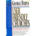 thumbnail image 1 of Pre-Owned User Friendly Churches: What Christians Need to Know About the Churches People Love To Go To (Paperback) 0830714782 9780830714780, 1 of 1