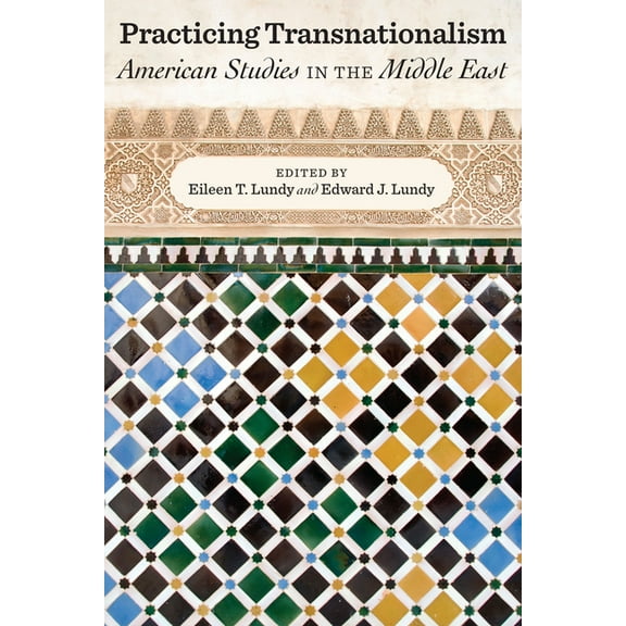 Practicing Transnationalism : American Studies in the Middle East (Paperback)