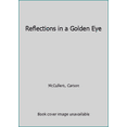 thumbnail image 1 of Pre-Owned Reflections in a Golden Eye (Unknown) 0553354221 9780553354225, 1 of 1