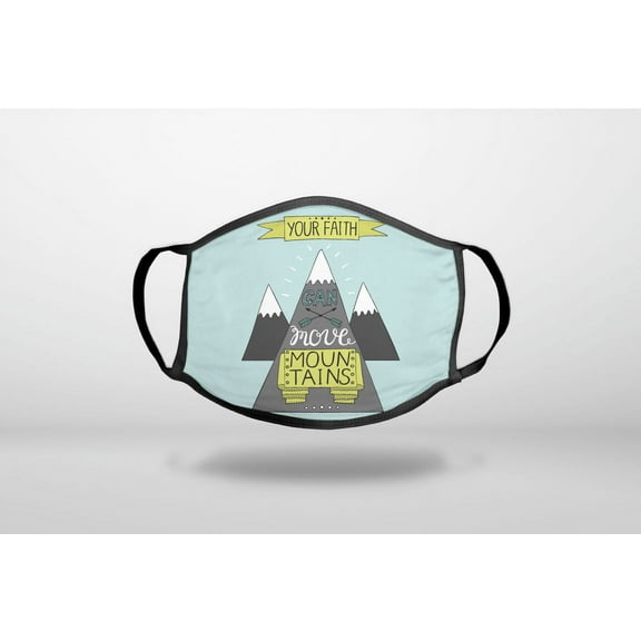 Your Faith Can Move Mountains - 3-Ply Reusable Soft Cloth Face Covering, Unisex, Cotton Inner Layer
