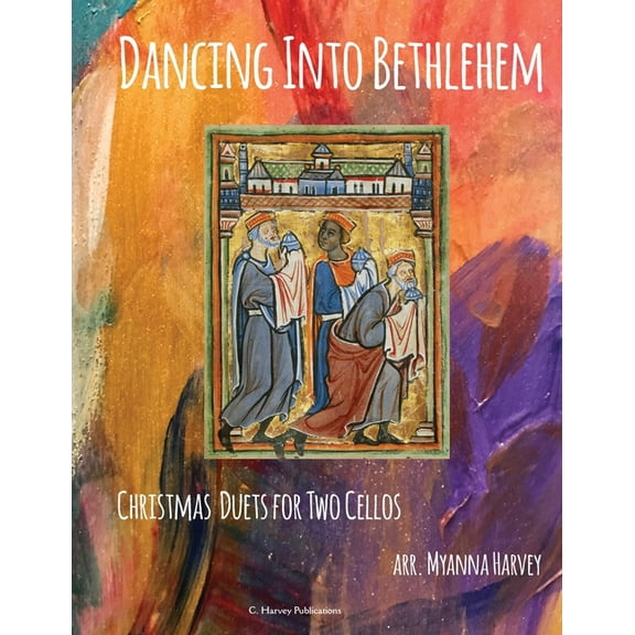 Dancing Into Bethlehem, Christmas Duets for Two Cellos, (Paperback)