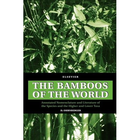 The Bamboos of the World: Annotated Nomenclature and Literature of the Species and the Higher and Lower Taxa (Hardcover)