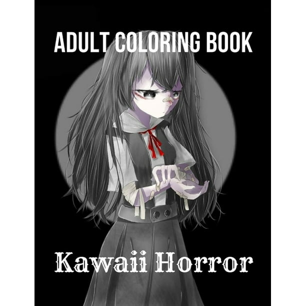 Kawaii Horror : An Adult Coloring Book with Adorable Girls, Adorable Anime Characters and Cute Horror Scenes, Mysterious Places, Scary Adventures, pooky Scenes. (Paperback) Kawaii Horror : An Adult Coloring Book with Adorable Girls, Adorable Anime Characters and Cute Horror Scenes, Mysterious Places, Scary Adventures, pooky Scenes. (Paperback)