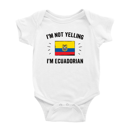 

I m Not Yelling I m Ecuadorian Baby Bodysuits Newborn Clothes (White 3-6 Months)