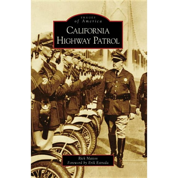 Images of America California Highway Patrol, (Paperback)