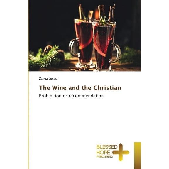 The Wine and the Christian, (Paperback)
