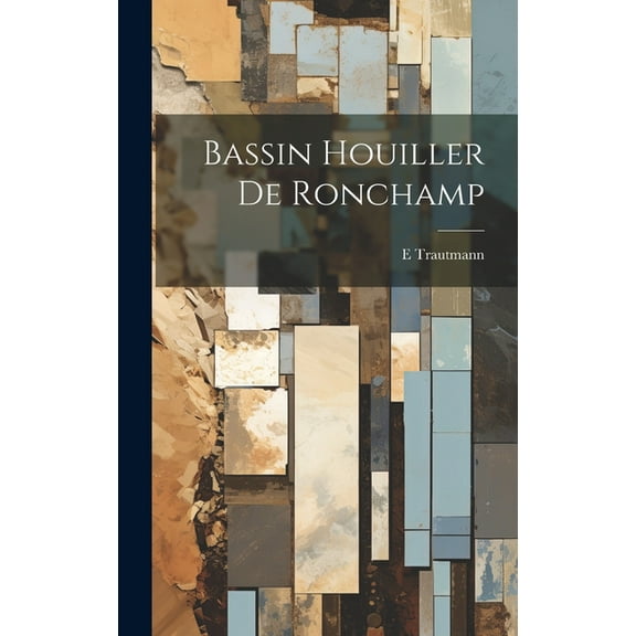 Bassin Houiller De Ronchamp (Hardcover)