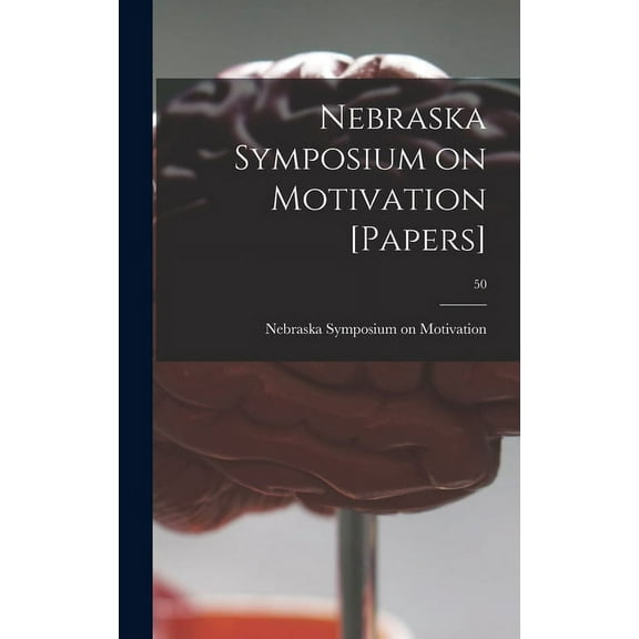 Nebraska Symposium on Motivation [Papers]; 50, (Hardcover)