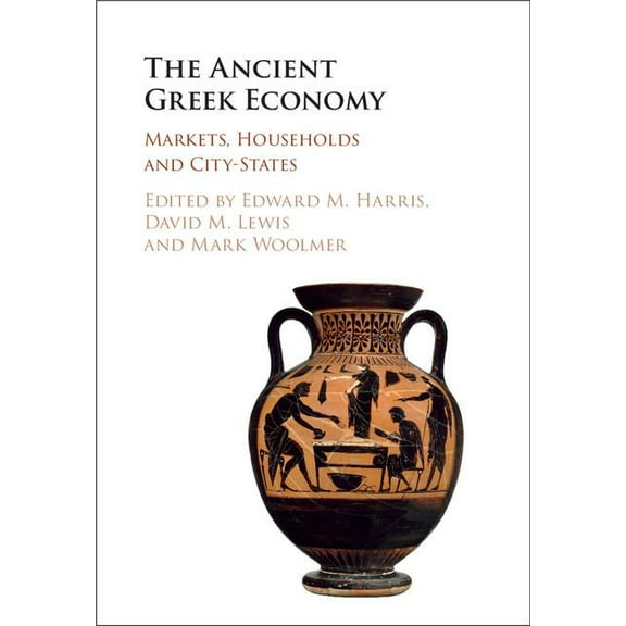 The Ancient Greek Economy, (Hardcover)