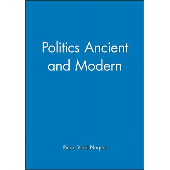 Politics Ancient and Modern, (Hardcover)