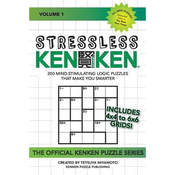 Pre-Owned Stressless Kenken: 200 Mind-Stimulating Logic Puzzles That Make You Smarter