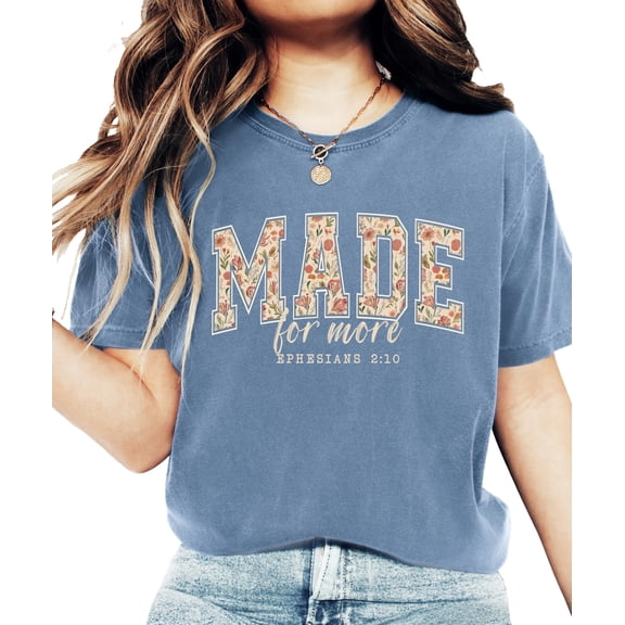Made for More Faith Based Shirt for Women - Ephesians 2:10 Floral Christian Graphic Tee Blue Jean Shirt Adult Medium