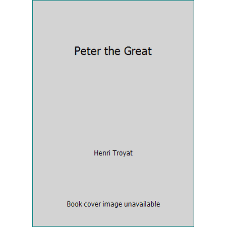 Peter the Great [Hardcover - Used]