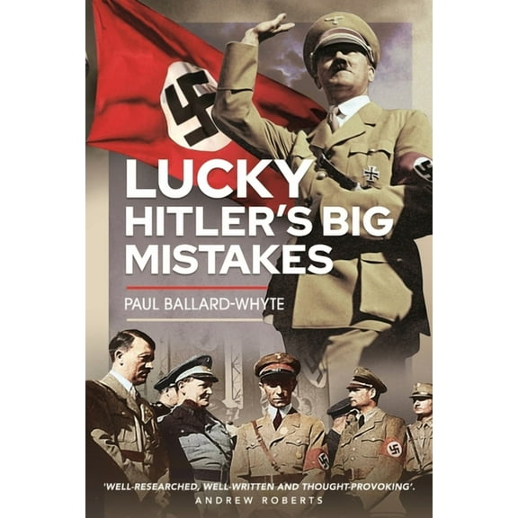 Lucky Hitler's Big Mistakes (Hardcover)