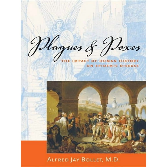 Plagues & Poxes: The Impact of Human History on Epidemic Disease, (Paperback)