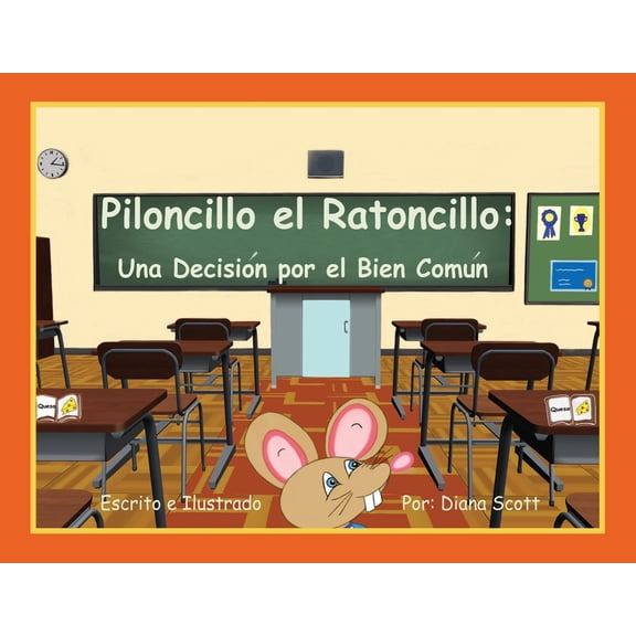 Piloncillo el Ratoncillo: Una DecisiÃ³n por el Bien ComÃºn, (Paperback)