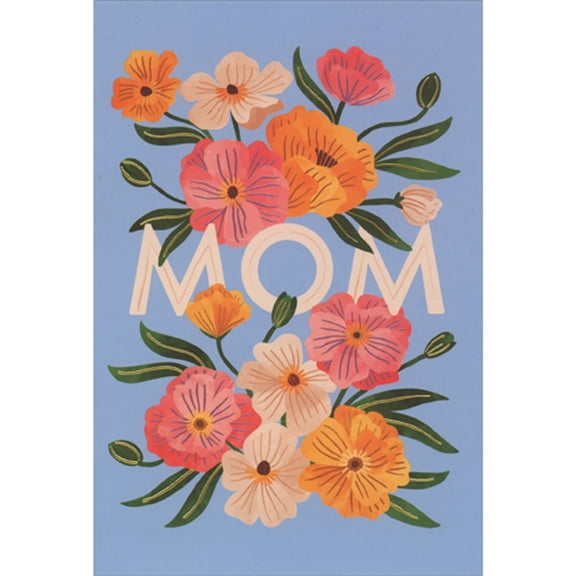 Pictura Mom: Orange and Pink Flowers, Green Leaves with Foil Accents on Blue Mother's Day Card for Mom