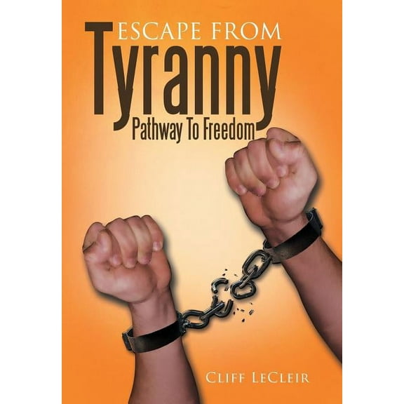 Escape from Tyranny (Hardcover)