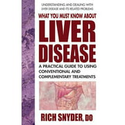 Angle View: What You Must Know about Liver Disease: A Practical Guide to Using Conventional and Complementary Treatments [Paperback - Used]