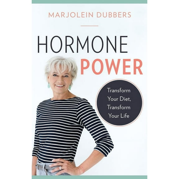 Hormone Power: Transform Your Diet, Transform Your Life (Paperback)