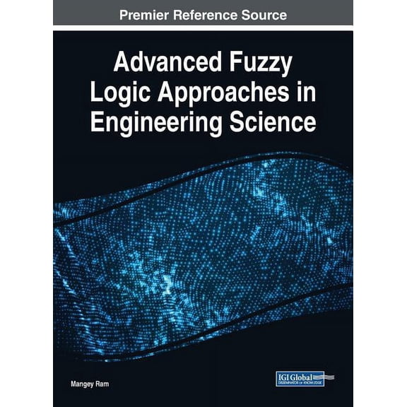 Advanced Fuzzy Logic Approaches in Engineering Science, (Hardcover)
