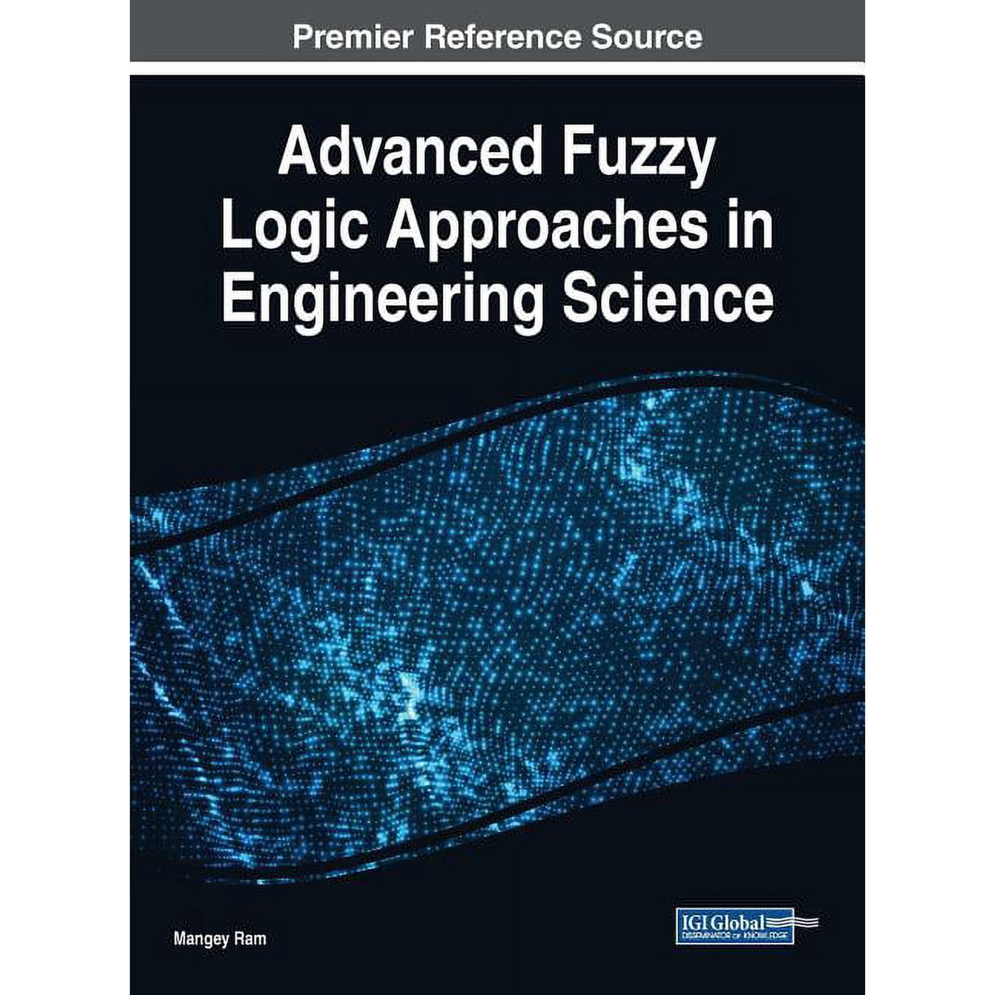 Advanced Fuzzy Logic Approaches in Engineering Science (Hardcover)