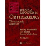 Surgical Exposures in Orthopaedics: The Anatomic Approach