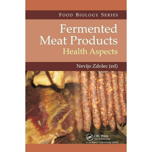 Food Biology Fermented Meat Products: Health Aspects, (Paperback)