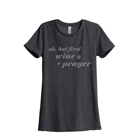 Thread Tank Wine And A Prayer Women's Relaxed Crewneck T-Shirt Tee Charcoal Small